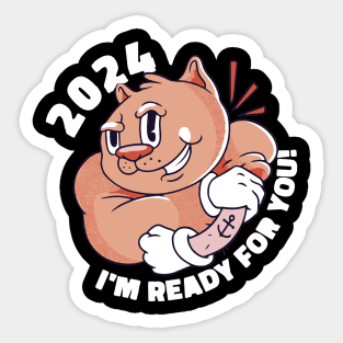 2024, I m Ready For you Sticker